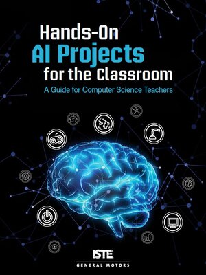 cover image of Hands-On AI Projects for the Classroom-A Guide for Computer Science Teachers